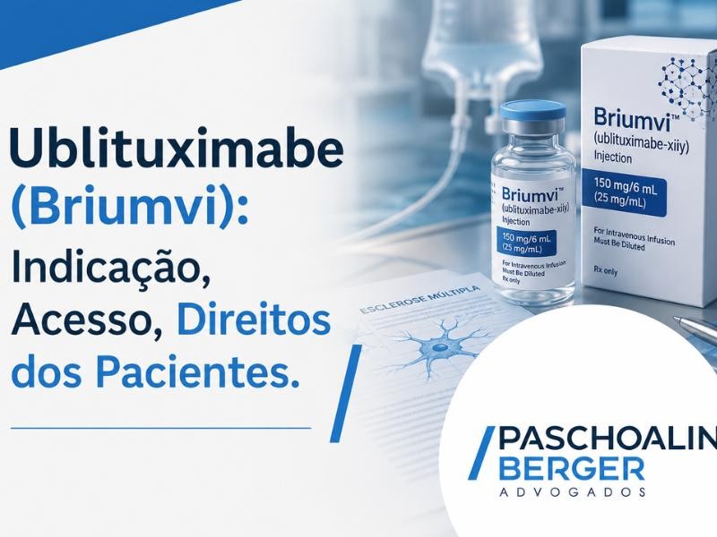 Ublituximabe (Briumvi): Indicação, Acesso, Direitos dos Pacientes.