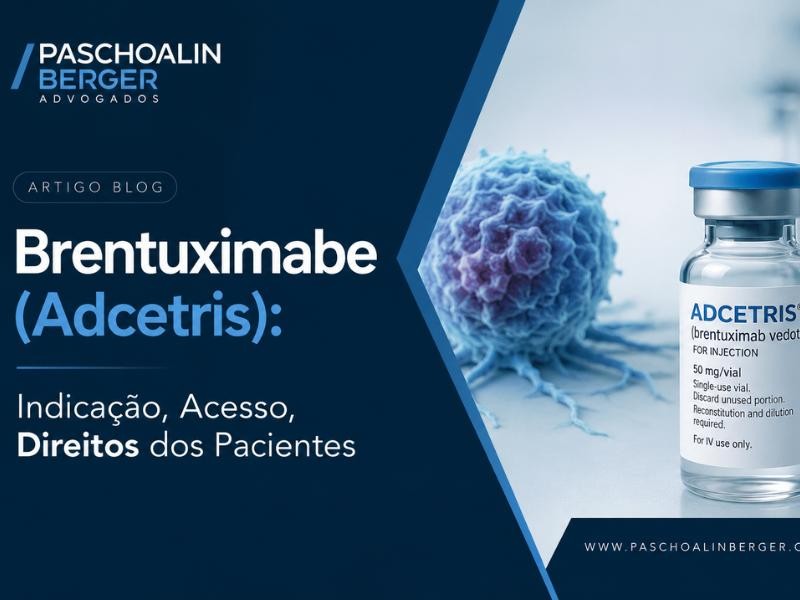 Brentuximabe (Adcetris): Indicação, Acesso, Direitos dos Pacientes.