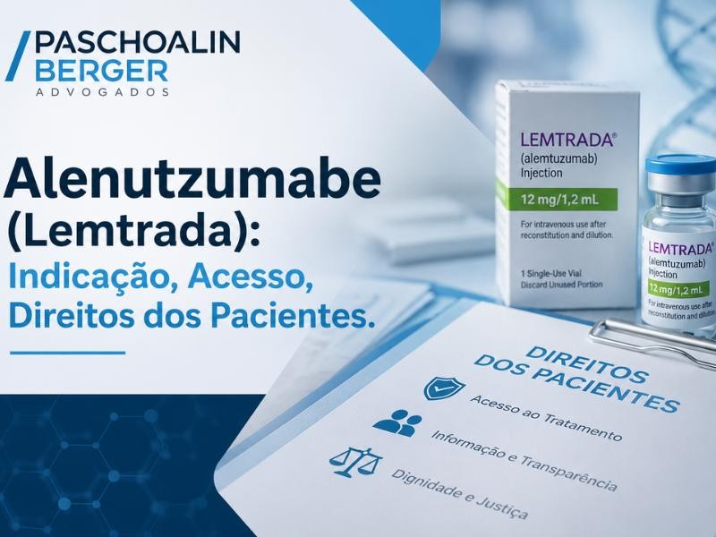 Alenutzumabe (Lemtrada): Indicação, Acesso, Direitos dos Pacientes.
