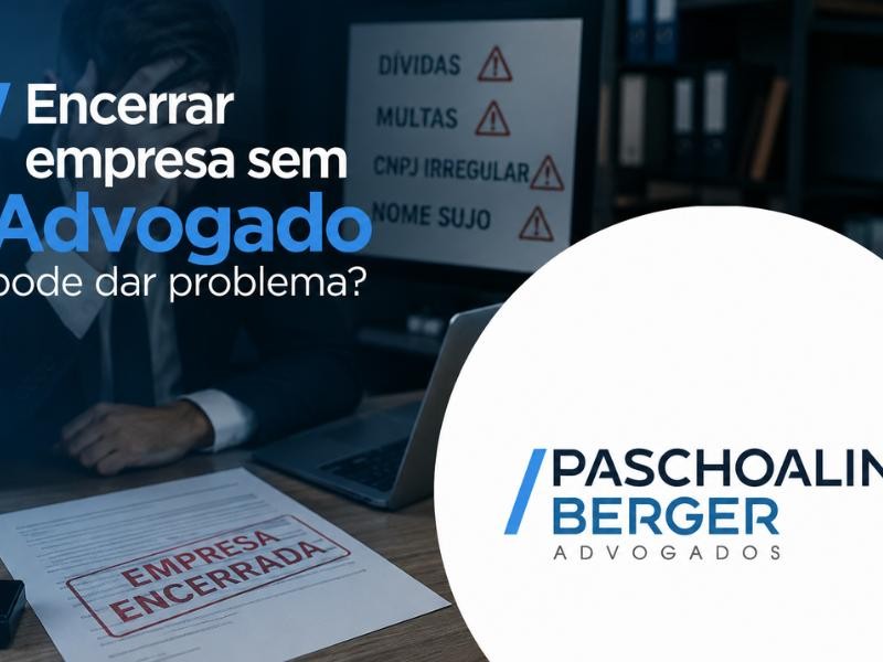 Encerrar empresa sem Advogado pode dar problema?