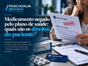 Medicamento negado pelo plano de saúde: quais são os direitos do paciente?