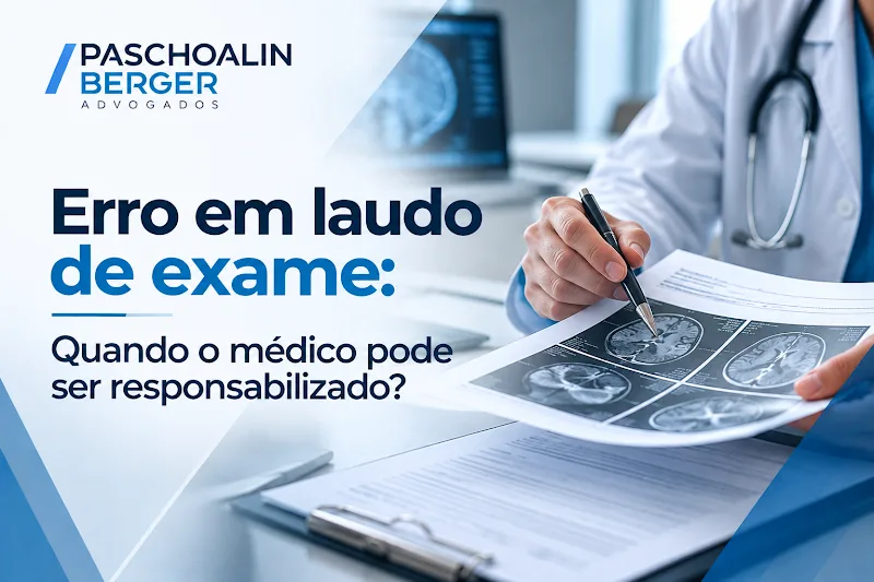 Erro em laudo de exame: Quando o médico pode ser responsabilizado?