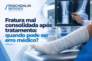 Fratura mal consolidada após tratamento: quando pode ser erro médico?