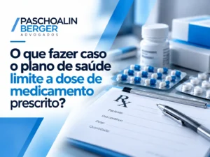 O que fazer caso o plano de saúde limite a dose de medicamento prescrito?