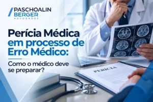 Perícia Médica em processo de Erro Médico: Como o médico deve se preparar?