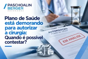 Plano de Saúde está demorando para autorizar a cirurgia: Quando é possível contestar?